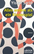 Cover: Alles andere als ein Kinderspiel - Kein & Aber
