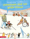 Cover: Gemeinsam sind wir gro&szlig;e Klasse - Annette Betz Verlag