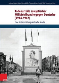 Abbildung von: Todesurteile sowjetischer Militärtribunale gegen Deutsche (1944-1947) - Vandenhoeck & Ruprecht