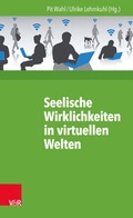 Cover: Seelische Wirklichkeiten in virtuellen Welten - Vandenhoeck & Ruprecht