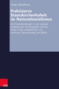 Cover: Praktizierte Staatskirchenhoheit im Nationalsozialismus - Vandenhoeck & Ruprecht
