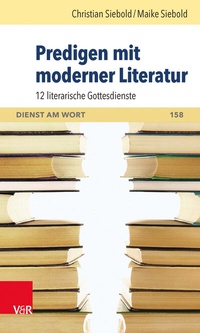 Enlarge image Cover: Predigen mit moderner Literatur - Vandenhoeck & Ruprecht