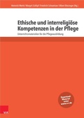Cover: Ethische und interreligi&ouml;se Kompetenzen in der Pflege - Vandenhoeck & Ruprecht