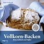 Cover: Vollkorn-Backen - Kneipp Verlag in Verlagsgruppe Styria GmbH & Co. KG
