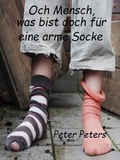 Cover: Och Mensch, was bist du nur f&uuml;r eine arme Socke - BoD E-Short