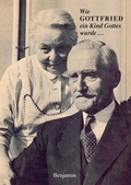Cover: Wie Gottfried ein Kind Gottes wurde... - BoD - Books on Demand
