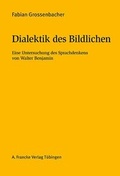 Cover: Dialektik des Bildlichen - Francke, A