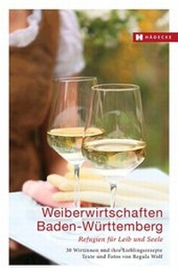 Abbildung von: Weiberwirtschaften Baden-Württemberg - Hädecke Verlag