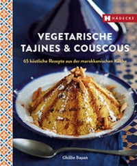Abbildung von: Vegetarische Tajines & Couscous - Hädecke Verlag