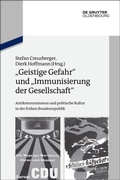 Cover: "Geistige Gefahr" und "Immunisierung der Gesellschaft" - De Gruyter Oldenbourg
