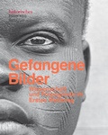 Cover: Gefangene Bilder - Michael Imhof Verlag