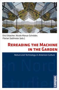 Enlarge image Cover: Rereading the Machine in the Garden - Campus