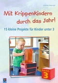 Cover: Mit Krippenkindern durch das Jahr! - Band 3 - Verlag an der Ruhr