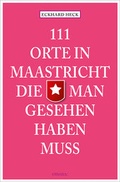Cover: 111 Orte in Maastrich, die man gesehen haben muss - Emons Verlag