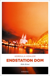 Abbildung von: Endstation Dom - Emons Verlag