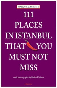 Abbildung von: 111 Places in Istanbul that you must not miss - Emons Verlag