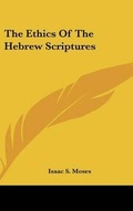 Bild: The Ethics Of The Hebrew Scriptures - Kessinger Publishing