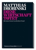 Cover: Diese Wirschaft t&ouml;tet - S&uuml;ddeutsche Zeitung
