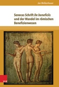 Cover: Senecas Schrift De beneficiis und der Wandel im r&ouml;mischen Benefizienwesen - V&R unipress