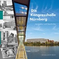 Cover: Die Kongresshalle N&uuml;rnberg - Michael Imhof Verlag