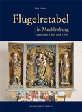Cover: Fl&uuml;gelretabel in Mecklenburg zwischen 1480 und 1540 - Michael Imhof Verlag