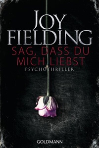 Abbildung von: Sag, dass du mich liebst - Goldmann