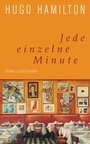Cover: Jede einzelne Minute - Luchterhand Literaturverlag