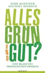 Cover: Alles gr&uuml;n und gut? - Albrecht Knaus Verlag
