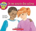 Cover: Je Suis Fier de Moi: Je Me Soucie Des Autres - Scholastic US