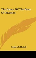 Cover: The Story Of The Seer Of Patmos - Kessinger Publishing