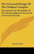 Cover: The Universal Design of the Oedipus Complex - Kessinger Publishing