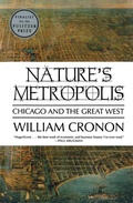 Cover: Nature's Metropolis - W. W. Norton & Company