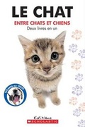 Cover: Entre Chiens Et Chats (Entre Chats Et Chiens) - Scholastic