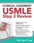 Cover: Clinical Judgment USMLE Step 3 Review - McGraw-Hill Education