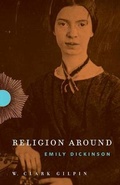 Cover: Religion Around Emily Dickinson - Pennsylvania State University Press