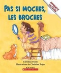 Cover: Apprentis Lecteurs: Pas Si Moches, Les Broches - Scholastic
