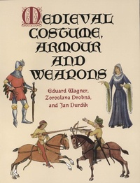 Abbildung von: Medieval Costume, Armour and Weapons - Dover Publications