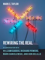 Cover: Rewiring the Real - Columbia University Press
