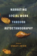 Cover: Narrating Social Work Through Autoethnography - Columbia University Press