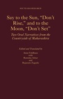 Cover: Say to the Sun, "Don't Rise," and to the Moon, "Don't Set" - Oxford University Press Inc