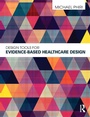 Cover: Design Tools for Evidence-Based Healthcare Design - Routledge