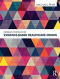 Cover: Design Tools for Evidence-Based Healthcare Design - Routledge