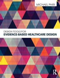 Enlarge image Cover: Design Tools for Evidence-Based Healthcare Design - Routledge
