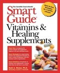 Cover: Smart Guide<SUP>TM</SUP> to Vitamins & Healing Supplements - Wiley