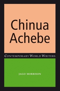 Enlarge image Cover: Chinua Achebe - Manchester University Press