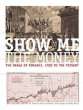Cover: Show Me the Money - Manchester University Press