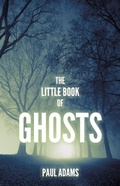 Cover: The Little Book of Ghosts - The History Press Ltd