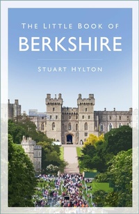 Abbildung von: The Little Book of Berkshire - The History Press Ltd