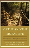 Cover: Virtue and the Moral Life - Lexington Books