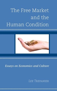 Enlarge image Cover: The Free Market and the Human Condition - Lexington Books
